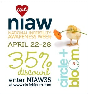 National Infertility Awareness Week April 22 – 28