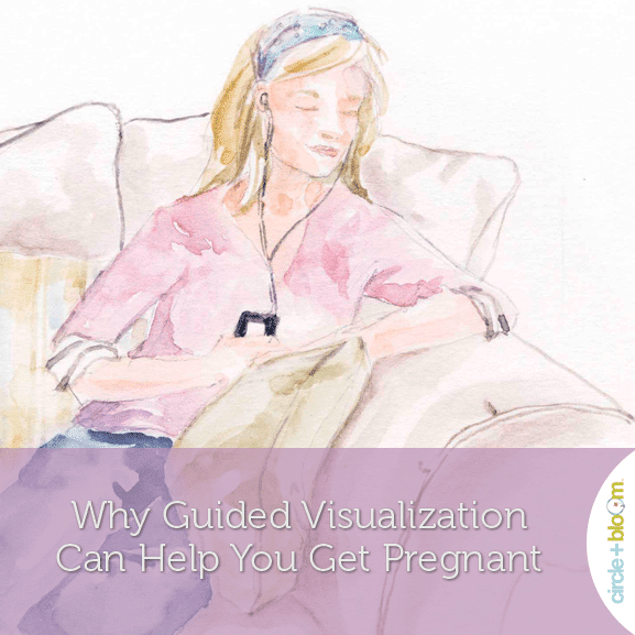 Why Guided Visualization Can Help You Get Pregnant