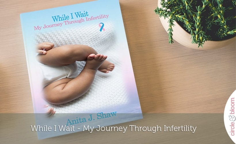 While I Wait - My Journey Through Infertility