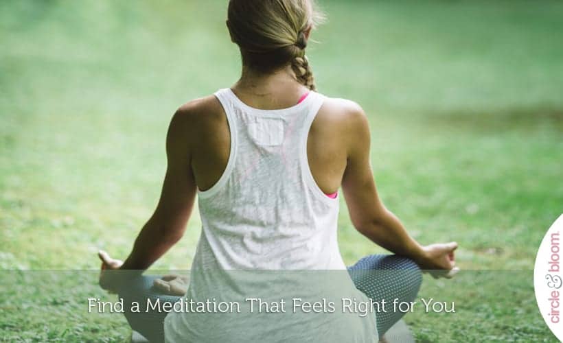 Find a Meditation That Feels Right for You