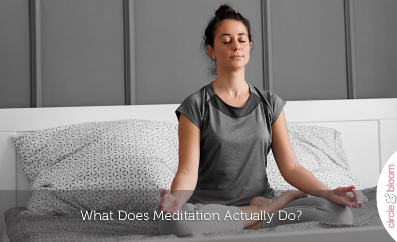 What Does Meditation Actually Do