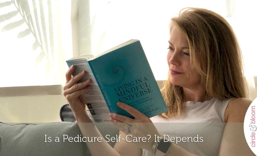 Is a Pedicure Self-Care? It Depends
