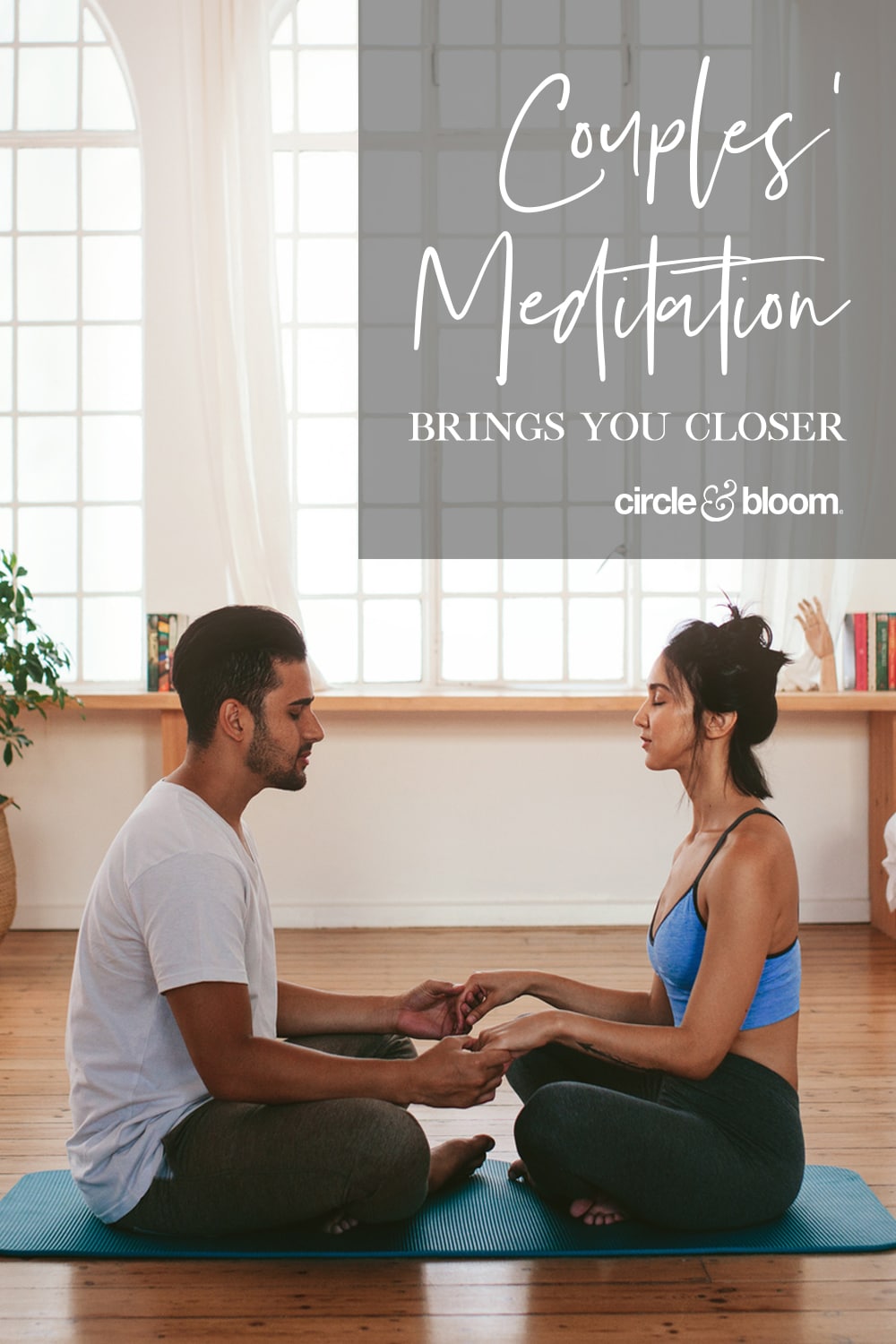 6 Ways Couples’ Meditation Brings You Closer