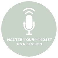 Circle+Bloom Podcast #26: Master Your Mindset Q&A Session