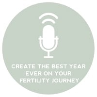 Circle+Bloom Podcast #30: Create The Best Year Ever On Your Fertility Journey