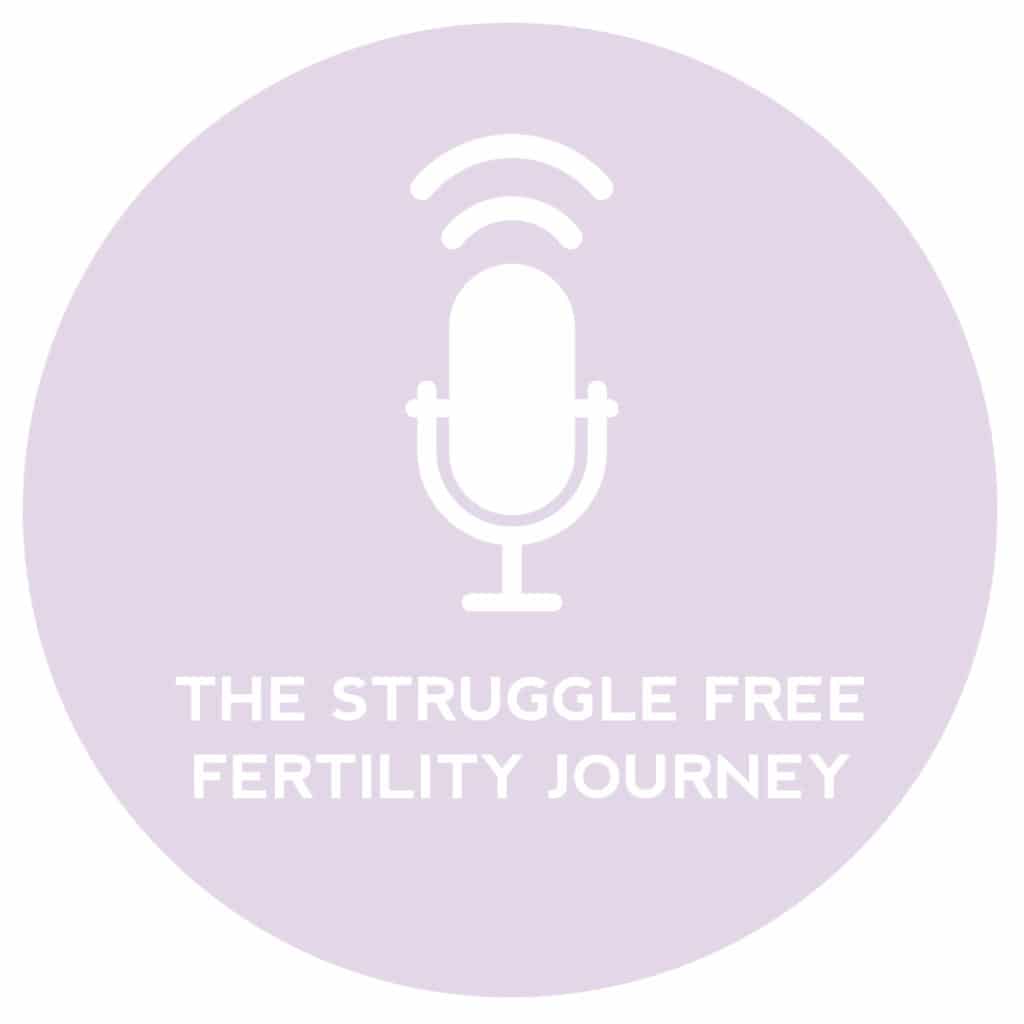 Circle+Bloom Podcast #32: The Struggle Free Fertility Journey
