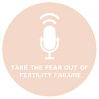 Circle+Bloom Podcast #35: Take The Fear Out Of Fertility Failure
