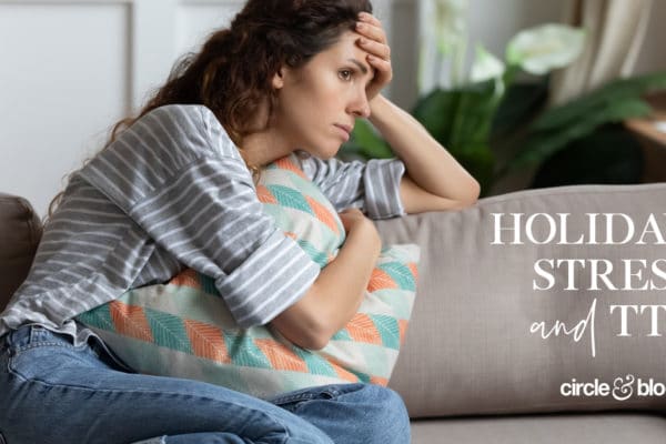 How to Overcome Stress During the Holidays When Going Through ART