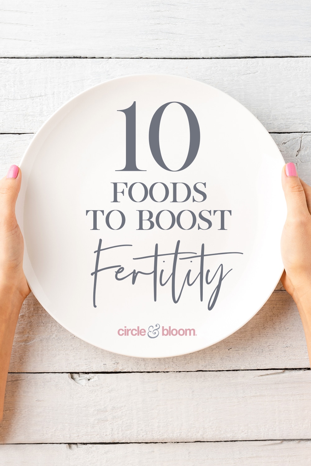 10 Foods that Will Provide Fertility Promoting Nutrients