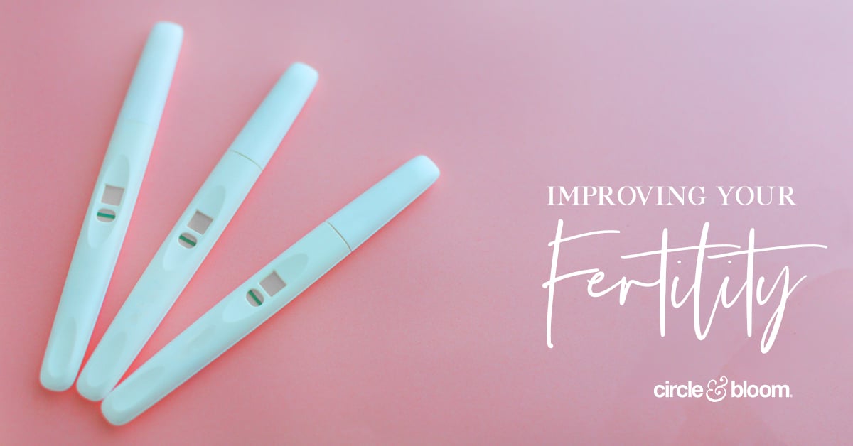 The 12 Places to Start When Trying to Improve Your Fertility