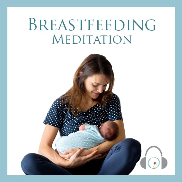 Breastfeeding Meditation - Circle and Bloom LLC Breastfeeding Meditation - Circle and Bloom LLC