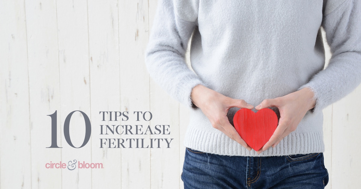 10 Tips to Increase Fertility