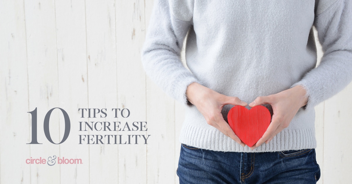 10 Tips to Increase Fertility