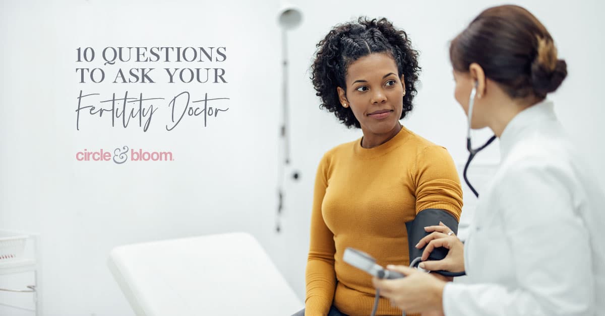 10 Important Questions to Ask Your Fertility Doctor