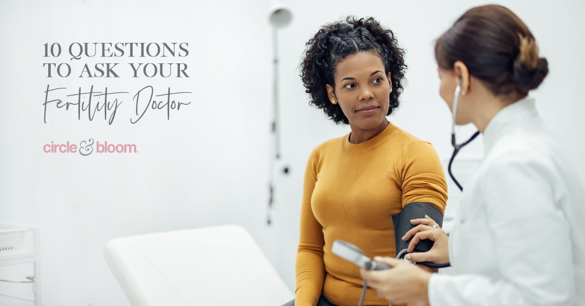 10 Important Questions to Ask Your Fertility Doctor