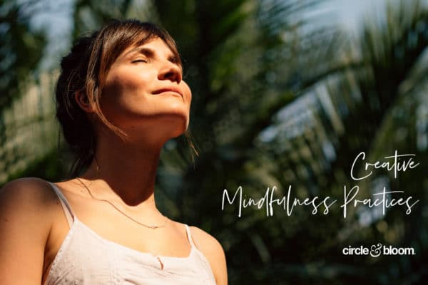 Creative Mindfulness Practices for 2022