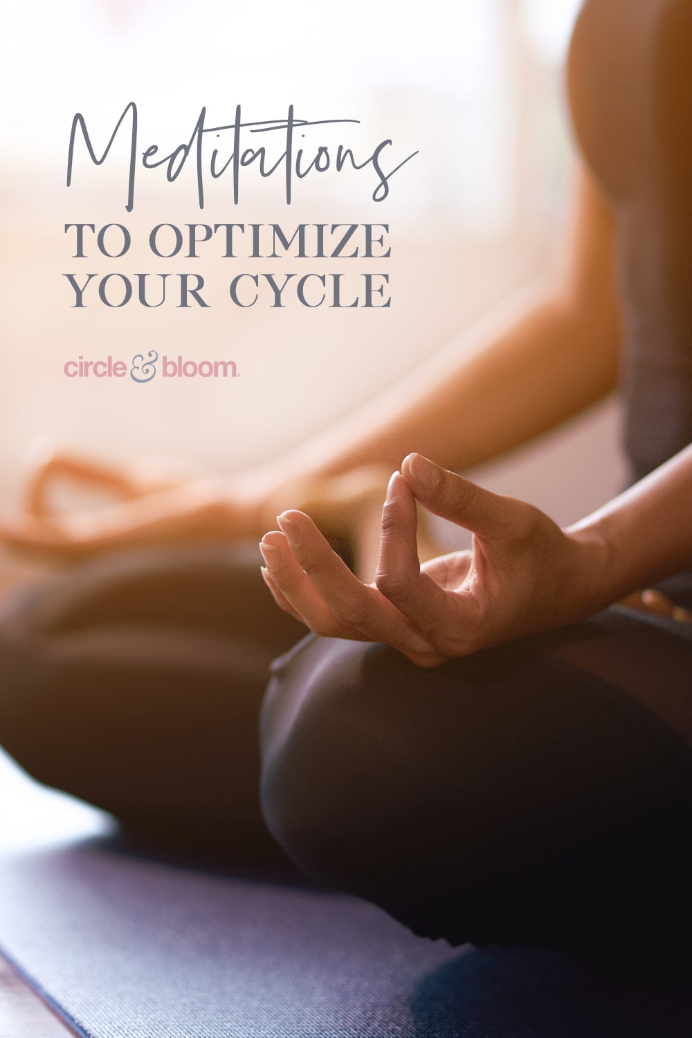 Meditations to Optimize Your Cycle