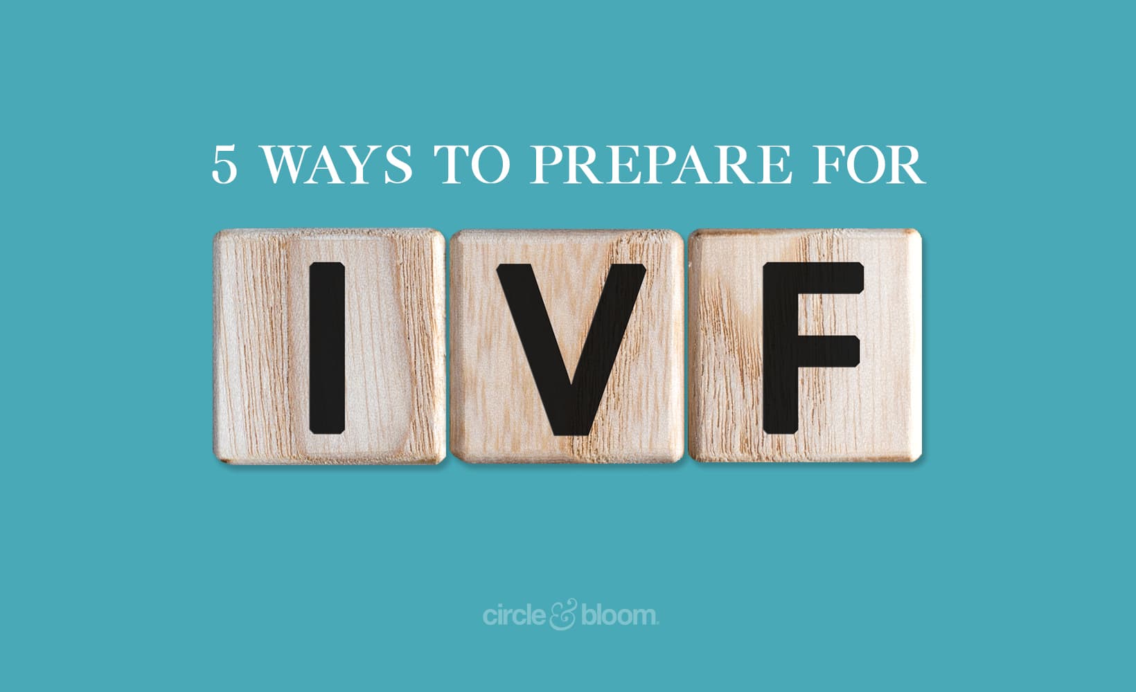 5 Ways to Prepare for IVF Treatments
