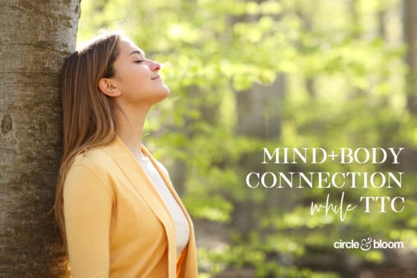 Why your Mind+Body connection matters when TTC