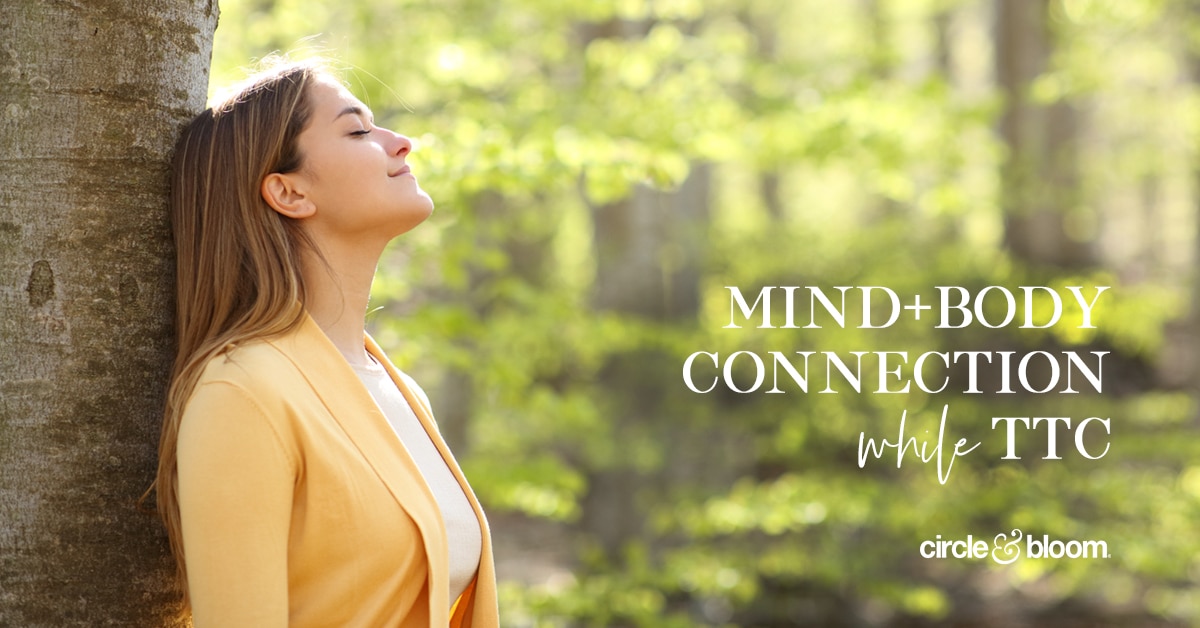 Why your Mind+Body Connection Matters when TTC