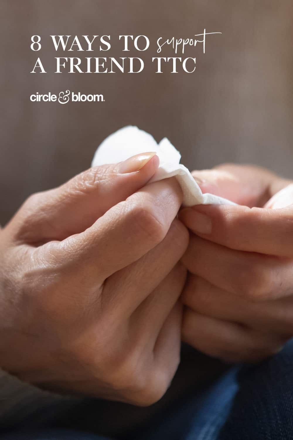 8 Ways To Support A Friend TTC