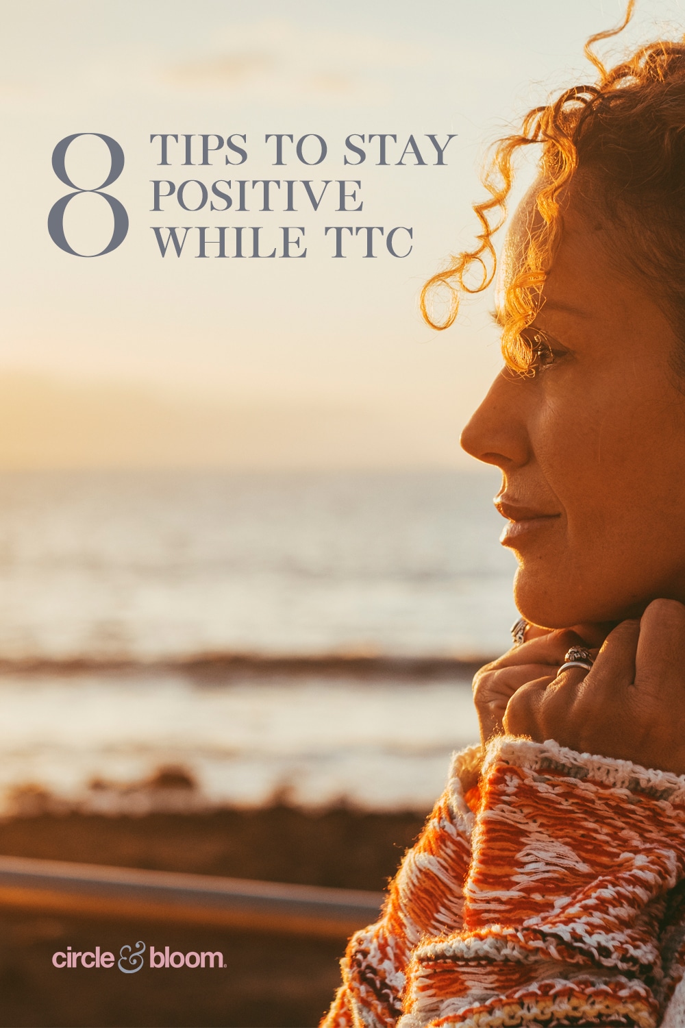 8 Tips to Stay Positive While TTC