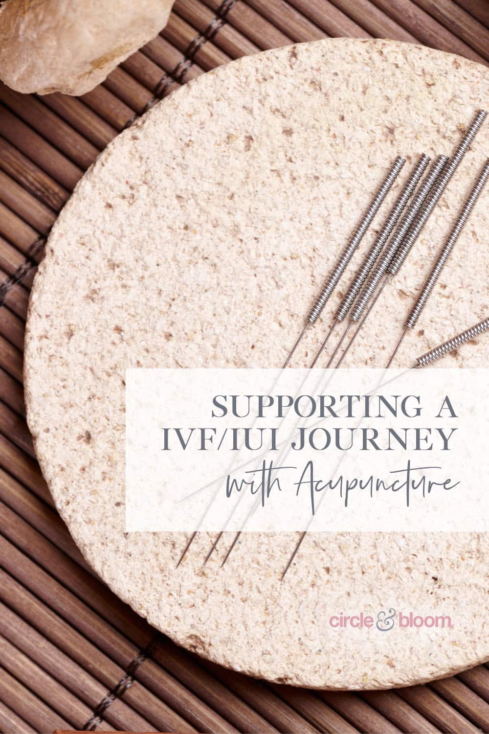 3 Reasons Acupuncture Can Help Improve Your IVF/IUI Journey